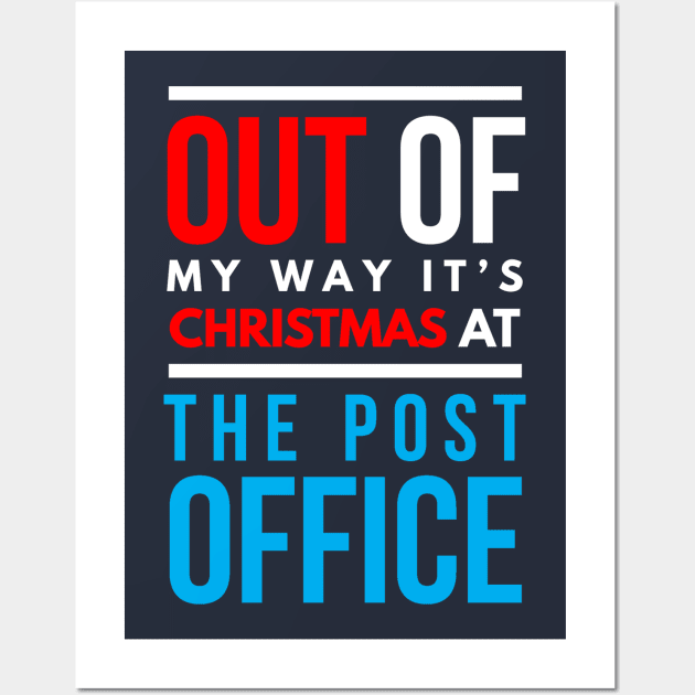 out of my way it’s CHRISTMAS at the post office Wall Art by FunnyZone